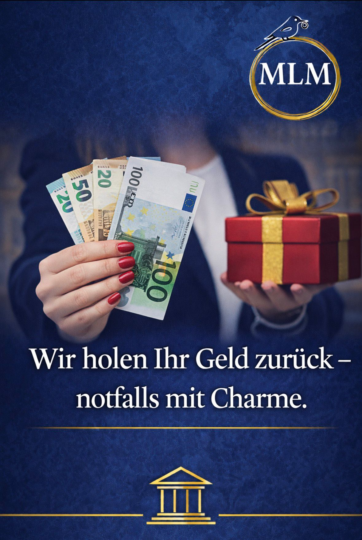 Wir holen Ihr Geld zurück – notfalls mit Charme.